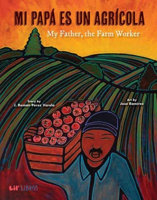 Cover for J. Roman Perez · Mi Papa es un Agricola / My Father, the Farm Worker (Hardcover Book) (2023)