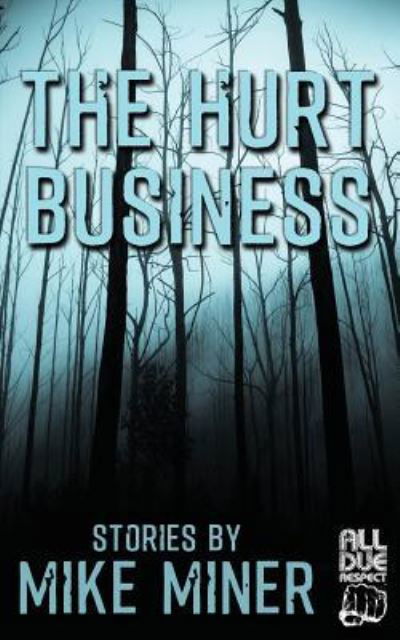 Cover for Mike Miner · The Hurt Business (Paperback Book) (2019)