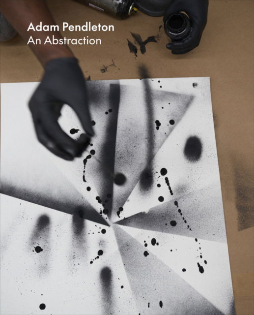 Cover for Adam Pendleton: An Abstraction (Hardcover Book) (2025)