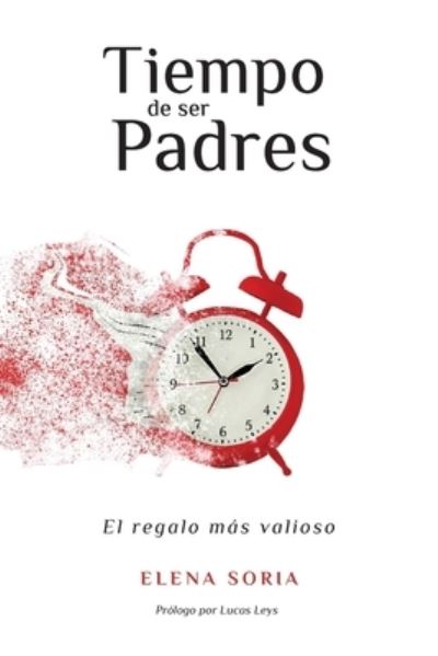 Cover for Elena Soria · Tiempo de Ser Padres (Book) (2022)