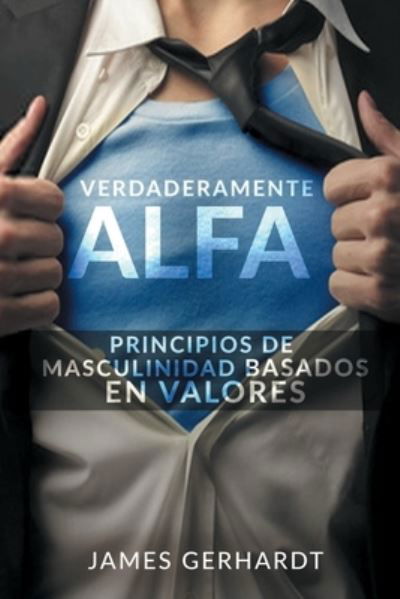 Cover for James Gerhardt · Verdaderamente Alfa (Paperback Book) (2020)