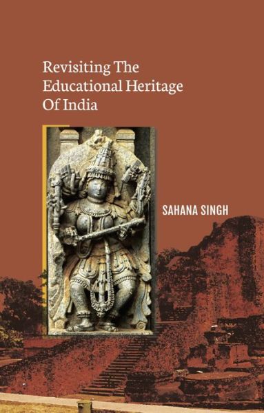 Cover for Sahana Singh · Revisiting the Educational Heritage of India (Paperback Book) (2022)