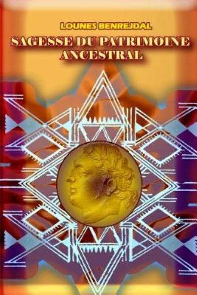 Cover for Lounes Benrejdal · Sagesse du patrimoine ancestral (Paperback Book) (2017)