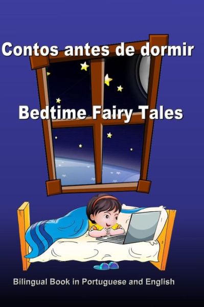 Cover for Svetlana Bagdasaryan · Contos antes de dormir. Bedtime Fairy Tales. Bilingual Book in Portuguese and English (Paperback Book) (2017)