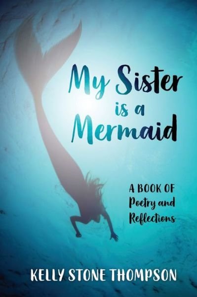 Cover for Kelly Thompson · My Sister Is a Mermaid (Book) (2022)