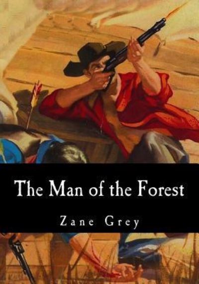 Cover for Zane Grey · The Man of the Forest (Paperback Book) (2017)