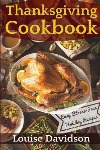 Cover for Louise Davidson · Thanksgiving Cookbook (Pocketbok) (2017)