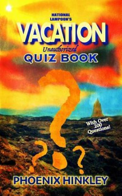 Cover for Phoenix Hinkley · National Lampoon's Vacation Unauthorized Quiz Book (Paperback Book) (2018)