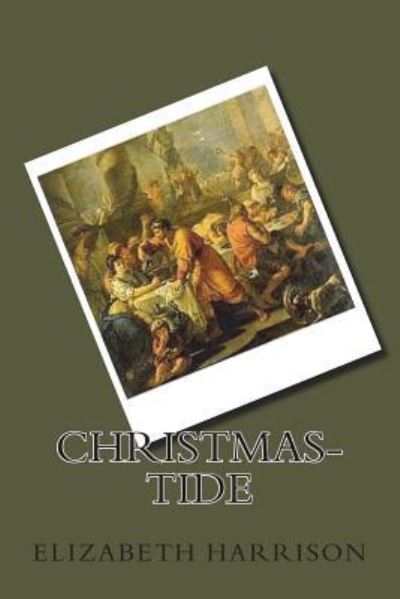 Cover for Elizabeth Harrison · Christmas-Tide (Paperback Book) (2018)