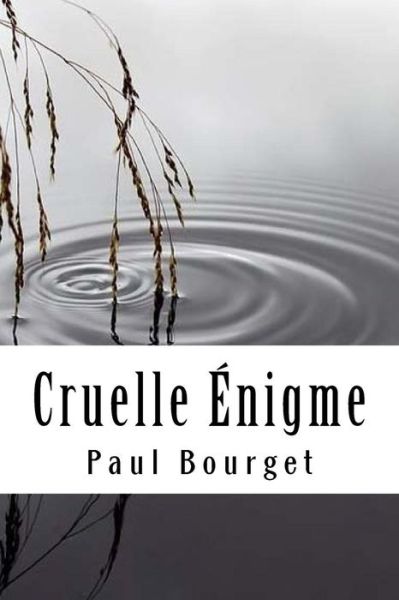 Cover for Paul Bourget · Cruelle nigme (Paperback Book) (2018)