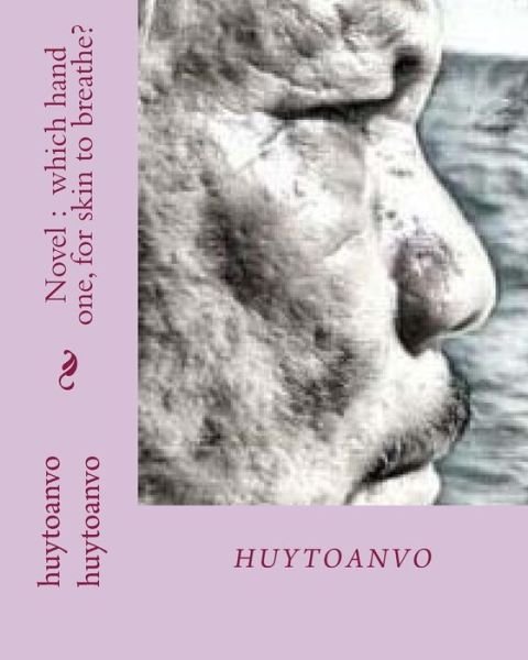 Cover for Huytoanvo Huytoanvo Huytoanvo Vo · Novel (Pocketbok) (2018)