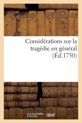 Cover for Delatour · Considerations Sur La Tragedie En General, Ou Par Occasion l'On Examine (Paperback Book) (2017)