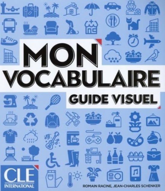 Cover for Romain Racine · Mon vocabulaire - Guide visuel - Niveaux A1/B2 (Paperback Book) (2024)