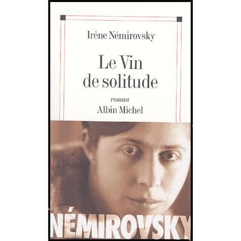 Cover for Irene Nemirovsky · Vin De Solitude (Romans, Nouvelles, Recits (Domaine Francais)) (Taschenbuch) [French edition] (2004)