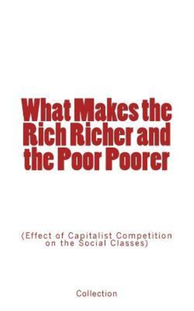 What Makes the Rich Richer and the Poor Poorer - Collection - Bøker - LM Publishers - 9782366593754 - 14. januar 2017