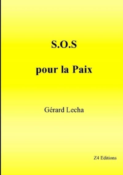 Cover for Gérard Lecha · S.O.S pour la paix (Paperback Book) (2020)