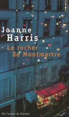 Cover for Joanne Harris · Le rocher de Montmartre (Paperback Bog) (2009)