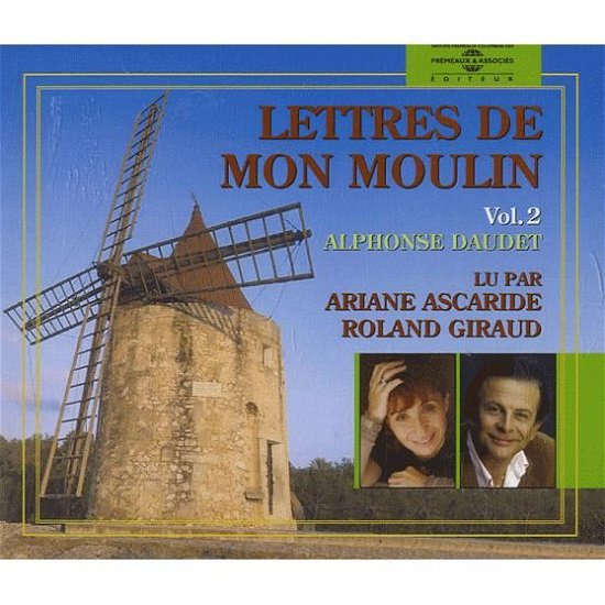 Cover for Daudet / Ariane Ascaride et Roland Giraud · V2: Lettres De Mon Moulin (CD) (2010)