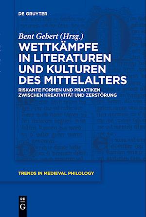 Cover for Bent Gebert · Wettkämpfe in Literaturen und Kulturen des Mittelalters (Book) (2024)