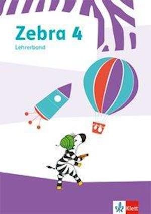 Klett Ernst /Schulbuch · Zebra 4. Lehrerband zum Verbrauchsmaterial Klasse 4 (Paperback Book) (2020)