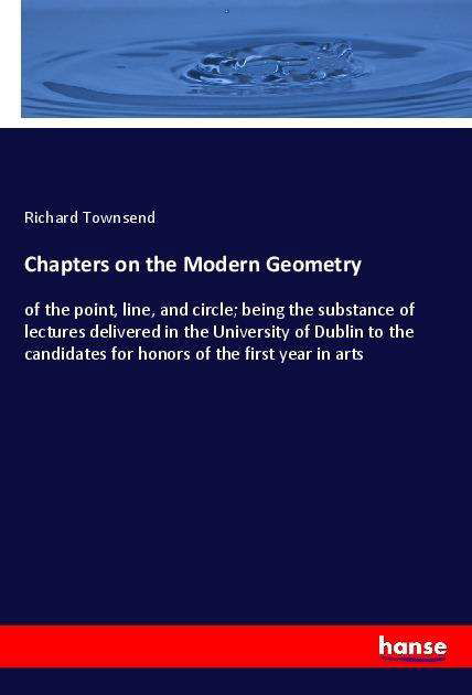 Cover for Townsend · Chapters on the Modern Geometr (Book)