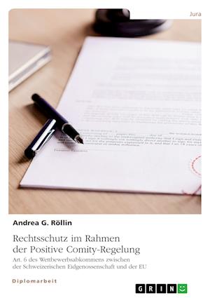 Cover for Andrea G Roellin · Rechtsschutz im Rahmen der Positive Comity-Regelung. Art. 6 des Wettbewerbsabkommens zwischen der Schweizerischen Eidgenossenschaft und der EU (Paperback Book) (2022)