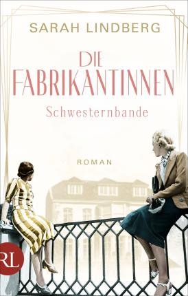 Cover for Sarah Lindberg · Die Fabrikantinnen - Schwesternbande (Paperback Book) (2022)