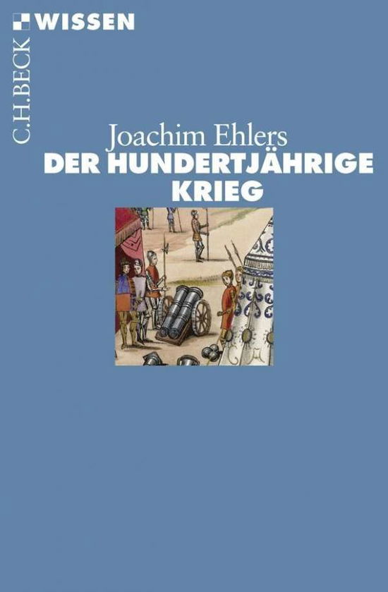 Ehlers.100jährige Krieg - Joachim Ehlers - Books -  - 9783406562754 - 