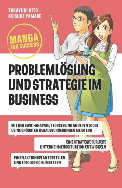 Kito, Takayuki (Tokyo University Law School) · Manga for Success - Problemlosung und Strategie im Business (Paperback Book) (2024)