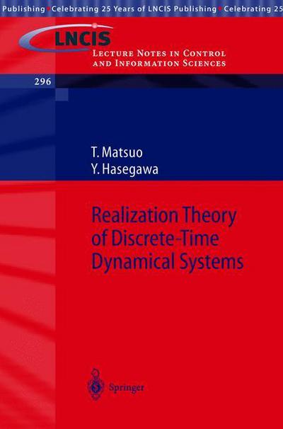 Realization Theory of Discrete-Time Dynamical Systems - Lecture Notes in Control and Information Sciences - Tsuyoshi Matsuo - Livros - Springer-Verlag Berlin and Heidelberg Gm - 9783540406754 - 8 de outubro de 2003