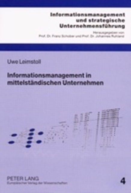 Cover for Uwe Leimstoll · Informationsmanagement in Mittelstaendischen Unternehmen: Eine Mikrooekonomische Und Empirische Untersuchung - Informationsmanagement Und Strategische Unternehmensfuehrung (Paperback Book) [German edition] (2001)