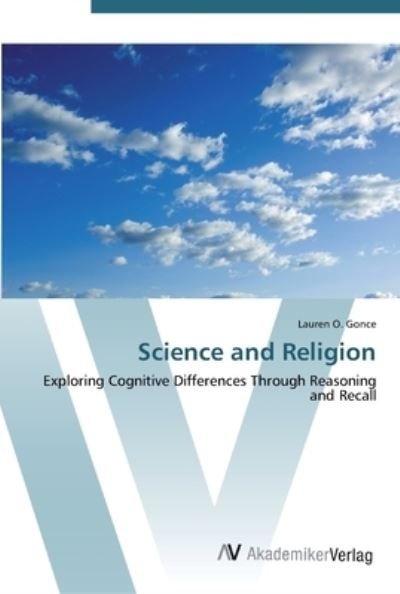 Science and Religion - Gonce - Kirjat -  - 9783639452754 - keskiviikko 22. elokuuta 2012