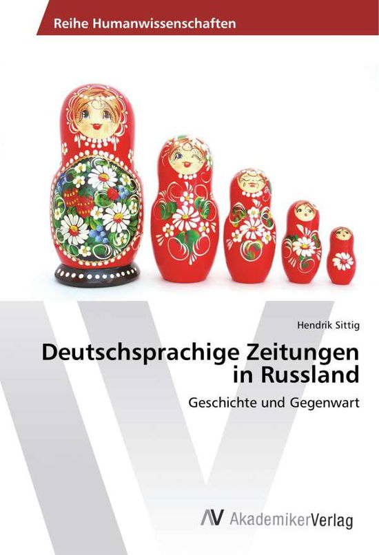 Cover for Sittig · Deutschsprachige Zeitungen in Ru (Book)