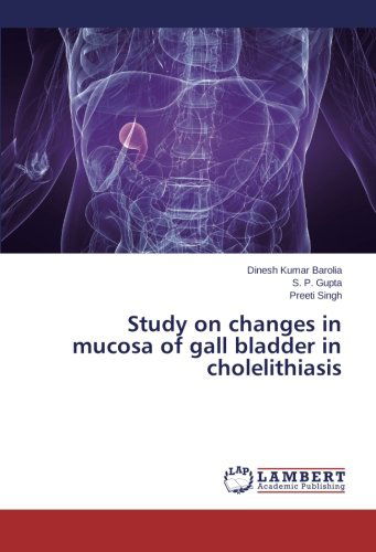 Cover for Preeti Singh · Study on Changes in Mucosa of Gall Bladder in Cholelithiasis (Paperback Book) (2014)