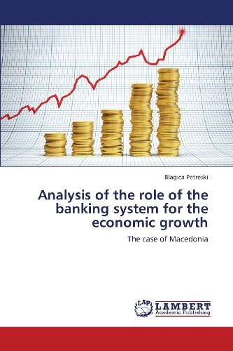 Cover for Blagica Petreski · Analysis of the Role of the Banking System for the Economic Growth: the Case of Macedonia (Pocketbok) (2013)