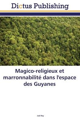 Cover for Roy · Magico-religieux et marronnabilité (Book)