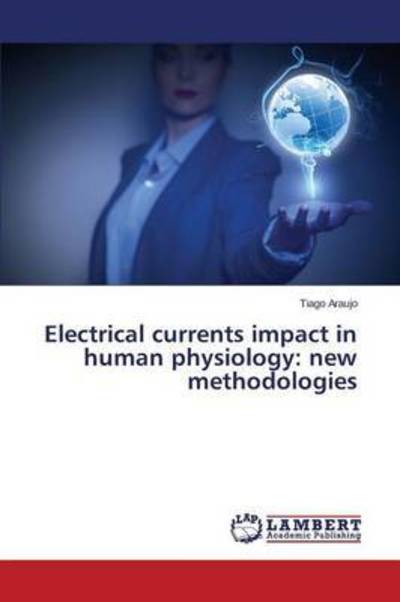 Cover for Araujo · Electrical currents impact in hu (Bog) (2015)