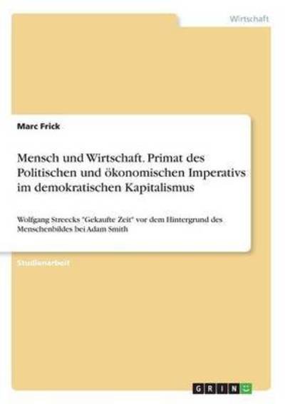 Cover for Frick · Mensch und Wirtschaft. Primat des (Book)