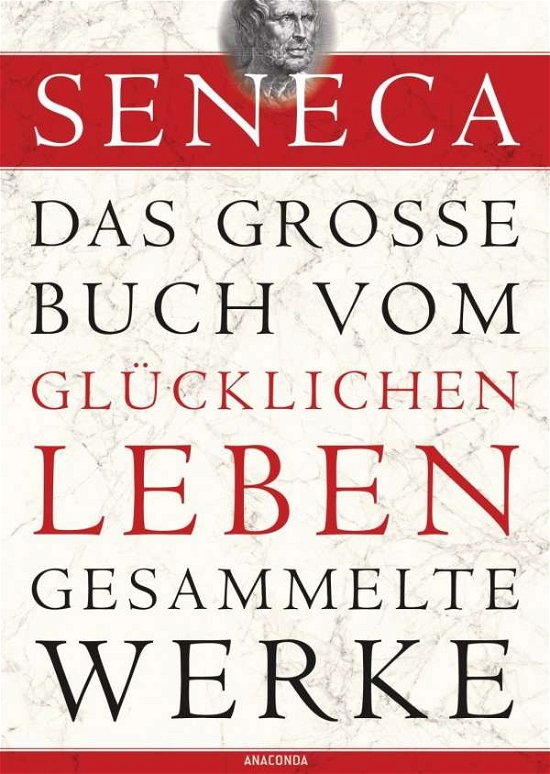 Cover for Seneca · Das große Buch vom glücklichen L (Bog)