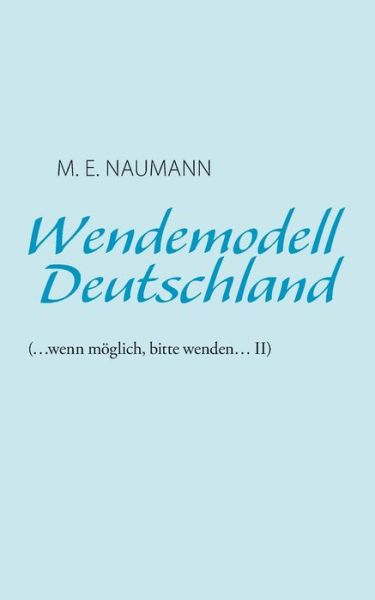 Cover for M E Naumann · Wendemodell Deutschland (Paperback Book) [German edition] (2014)