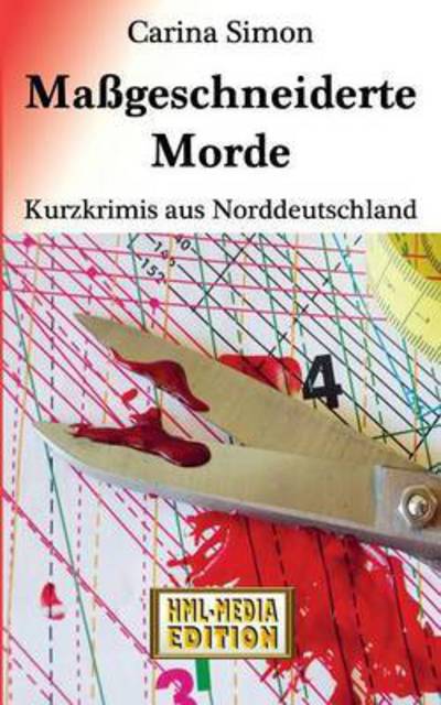 Cover for Carina Simon · Massgeschneiderte Morde: Krimis aus Norddeutschland (Paperback Book) (2016)