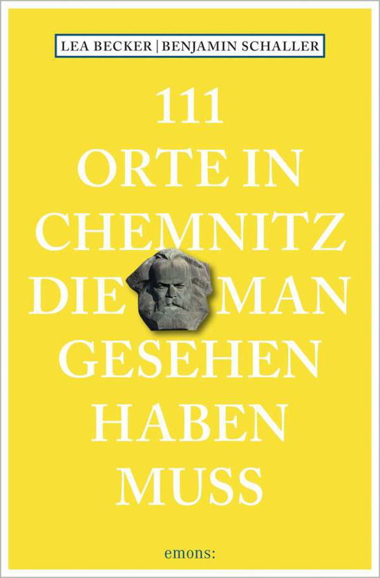 111 Orte in Chemnitz, die man gesehen haben muss - Lea Katharina Becker - Książki - Emons Verlag - 9783740811754 - 1 września 2021