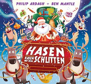 Philip Ardagh · Hasen rasen mit dem Schlitten (Buch) (2024)