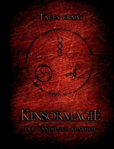 Cover for Tales Braig · Kinsormagie: Der Wandel zur Klarheit (Paperback Book) (2020)