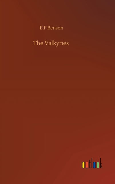 Cover for E F Benson · The Valkyries (Inbunden Bok) (2020)