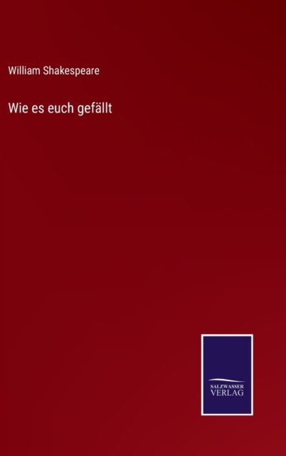 Cover for William Shakespeare · Wie es euch gefallt (Hardcover Book) (2021)