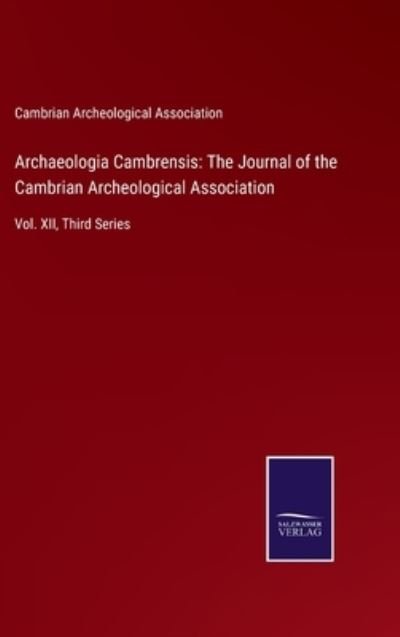 Cover for Cambrian Archeological Association · Archaeologia Cambrensis (Innbunden bok) (2022)