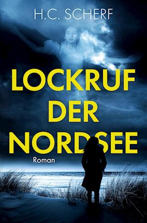 Lockruf der Nordsee - H.C. Scherf - Livros - tolino media - 9783754698754 - 12 de dezembro de 2022