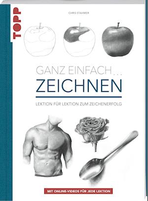 Ganz einfach ... zeichnen - Chris Stahmer - Książki - Frech Verlag GmbH - 9783772447754 - 12 sierpnia 2021