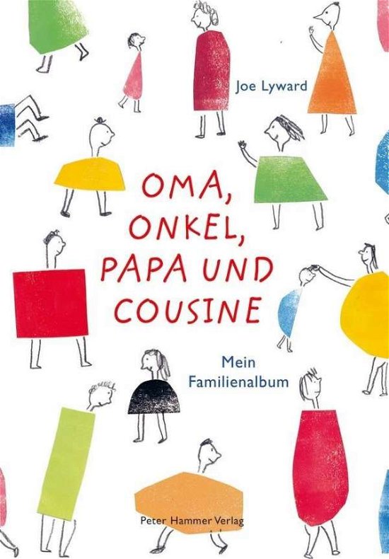 Oma, Onkel, Papa und Cousine - Lyward - Bøger -  - 9783779505754 - 